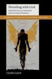 Wrestling with God (Cambridge Studies in International Relations)