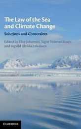 The Law of the Sea and Climate Change: Solutions and Constraints