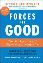 Forces for Good: The Six Practices of High-Impact Nonprofits