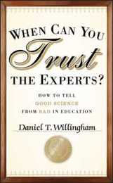 When Can You Trust the Experts?: How to Tell Good Science from Bad in Education