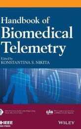Handbook of Biomedical Telemetry (IEEE Press Series on Biomedical Engineering)