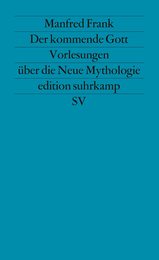 Der kommende Gott: Vorlesungen ueber die Neue Mythologie 1. Teil
