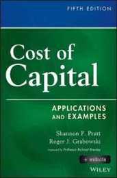 Cost of Capital + Website: Applications and Examples (Wiley Finance)