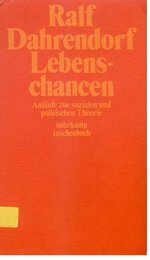 Lebenschancen. Anlaeufe zur sozialen und politischen Theorie