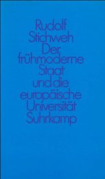 Der fruehmoderne Staat und die europaeische Universitaet
