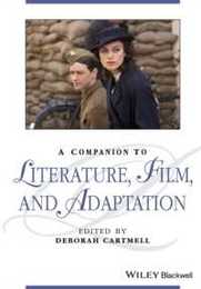 A Companion to Literature Film and Adaptation