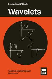 Wavelets: Theorie und Anwendungen (Teubner Studienbuecher Mathematik) (German Edition)