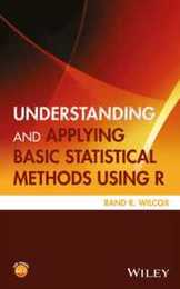 Understanding and Applying Basic Statistical Methods Using R