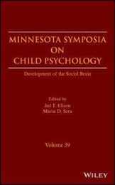 Development of the Social Brain Volume 39 (The Minnesota Symposia on Child Psychology)