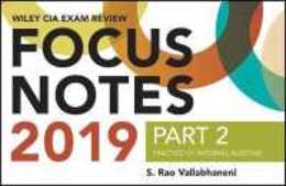 Wiley CIA Exam Review 2019 Focus Notes Part 2: Practice of Internal Auditing (Wiley CIA Exam Review Series)