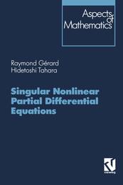 Singular Nonlinear Partial Differential Equations (Aspects of Mathematics)