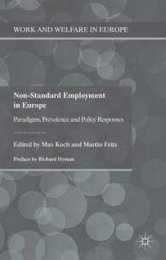 Non-Standard Employment in Europe: Paradigms Prevalence and Policy Responses (Work and Welfare in Europe)