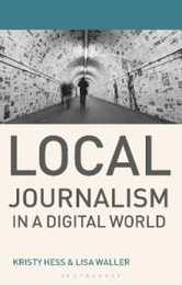 Local Journalism in a Digital World: Theory and Practice in the Digital Age