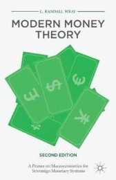 Modern Money Theory: A Primer on Macroeconomics for Sovereign Monetary Systems Second Edition