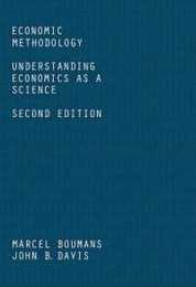 Economic Methodology: Understanding Economics as a Science