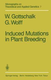 Induced Mutations in Plant Breeding (Monographs on Theoretical and Applied Genetics)