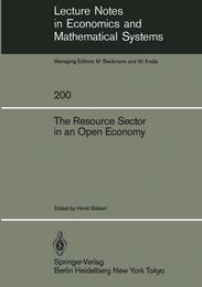 The Resource Sector in an Open Economy (Lecture Notes in Economics and Mathematical Systems 200)