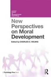 New Perspectives on Moral Development (Current Issues in Developmental Psychology)