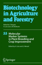 Molecular Marker Systems in Plant Breeding and Crop Improvement (Biotechnology in Agriculture and Forestry)
