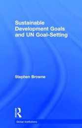 Sustainable Development Goals and UN Goal-Setting (Global Institutions)