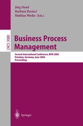 Business Process Management: Second International Conference BPM 2004 Potsdam Germany June 17-18 2004 Proceedings (Lecture Notes in Computer Science 3080)