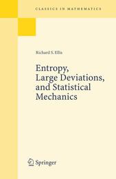 Entropy Large Deviations and Statistical Mechanics (Classics in Mathematics)