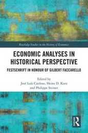 Economic Analyses in Historical Perspective: Festschrift in Honour of Gilbert Faccarello (Routledge Studies in the History of Economics)