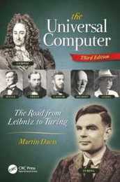 The Universal Computer: The Road from Leibniz to Turing Third Edition