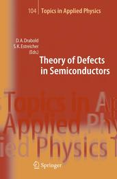 Theory of Defects in Semiconductors (Topics in Applied Physics 104)