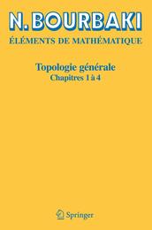 Topologie Generale: Chapitres 1 a 4 (Elements de Mathematique)