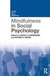 Mindfulness in Social Psychology (Current Issues in Social Psychology)