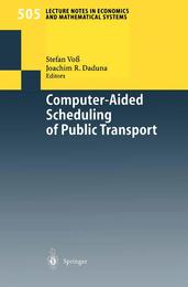 Computer-Aided Scheduling of Public Transport (Lecture Notes in Economics and Mathematical Systems 505)