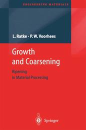 Growth and Coarsening: Ostwald Ripening in Material Processing (Engineering Materials)