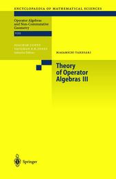 Theory of Operator Algebras III (Encyclopaedia of Mathematical Sciences 127)