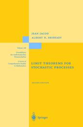 Limit Theorems for Stochastic Processes (Grundlehren der mathematischen Wissenschaften 288)