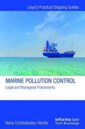 Marine Pollution Control: Legal and Managerial Frameworks (Lloyd's Practical Shipping Guides)