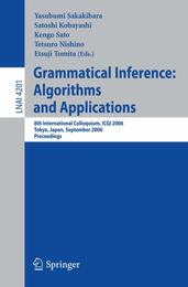 Grammatical Inference: Algorithms and Applications: 8th International Colloquium ICGI 2006 Tokyo Japan September 20-22 2006 Proceedings (Lecture Notes in Computer Science 4201)