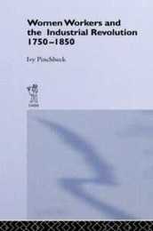 Women Workers in the Industrial Revolution 1750-1850