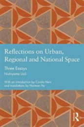 Reflections on Urban Regional and National Space: Three Essays (Studies in International Planning History)