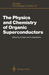The Physics and Chemistry of Organic Superconductors: Symposium Proceedings