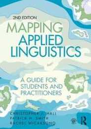 Mapping Applied Linguistics: A Guide for Students and Practitioners
