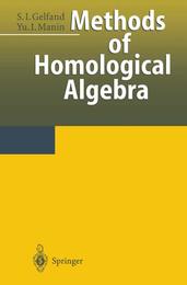 Methods of Homological Algebra (Die Grundlehren der Mathematischen Wissenschaften)
