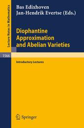 Diophantine Approximation and Abelian Varieties: Introductory Lectures (Lecture Notes in Mathematics 1566)