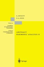 Abstract Harmonic Analysis: Structure And Analysis For Compact Groups Analysis On Locally Compact Abelian Groups (Grundlehren der mathematischen Wissenschaften 152)