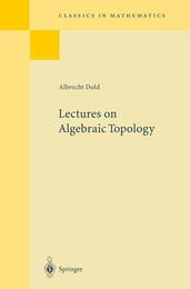 Lectures on Algebraic Topology (Classics in Mathematics)