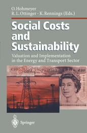 Social Costs and Sustainability: Valuation and Implementation in the Energy and Transport Sector Proceeding of an International Conference Held at Ladenburg Germany May 27?30 1995
