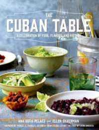 The Cuban Table: A Celebration of Food Flavors and History