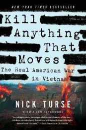 Kill Anything That Moves: The Real American War in Vietnam (American Empire Project)