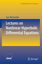 Lectures on Nonlinear Hyperbolic Differential Equations (Mathematiques et Applications 26)