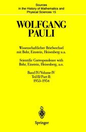 Wissenschaftlicher Briefwechsel mit Bohr Einstein Heisenberg u.a. / Scientific Correspondence with Bohr Einstein Heisenberg a.o.: Band IV Teil II: 1953?1954 / Volume IV Part II: 1953?1954 (Sources in the History of Mathematics and Physical Sciences 15)